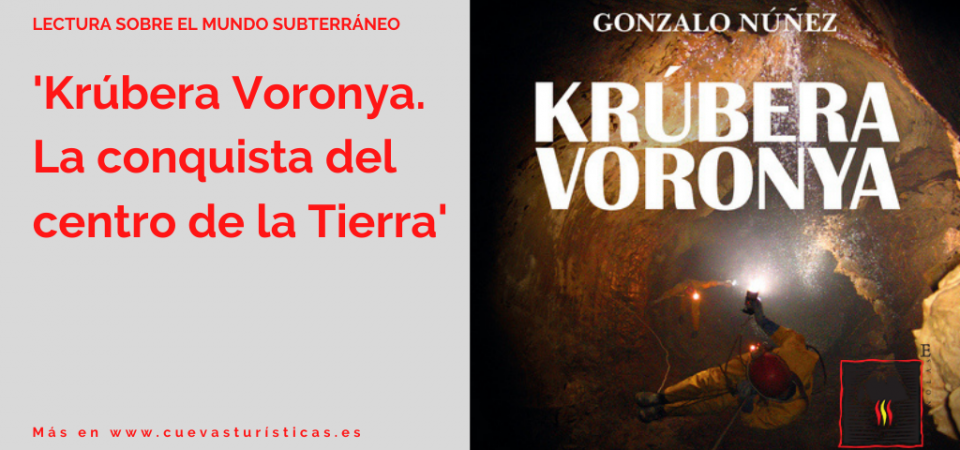 'Krúbera Voronya. La conquista del centro de la Tierra', el nuevo libro sobre el mundo subterráneo