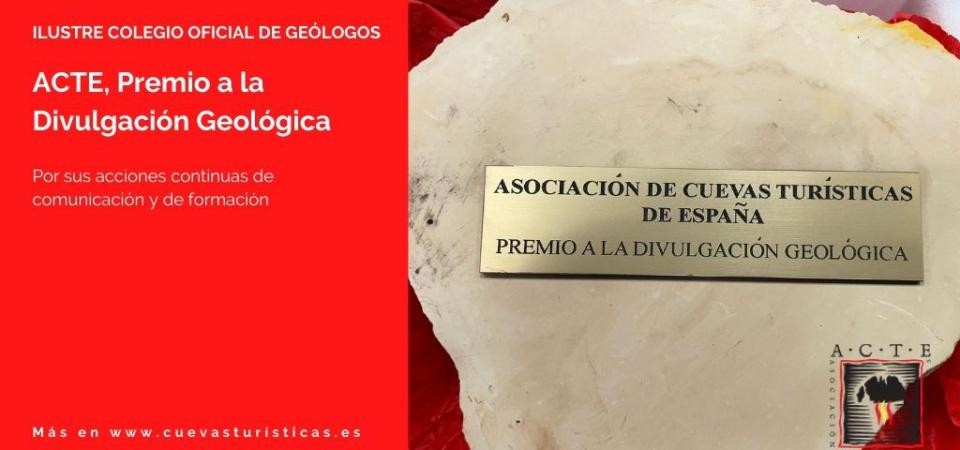 Asociación de Cuevas Turísticas Españolas, Premio a la Divulgación Geológica por el Ilustre Colegio Oficial de Geólogos
