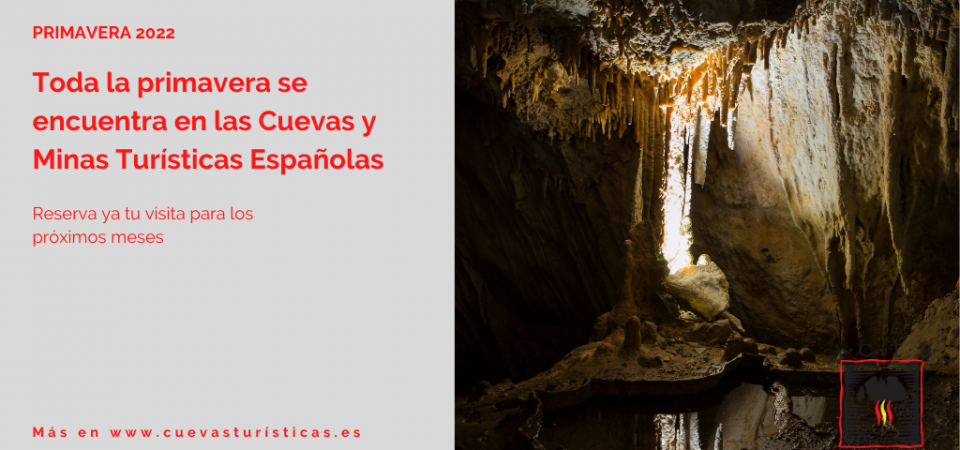 Toda la primavera se encuentra en las Cuevas y Minas Turísticas Españolas