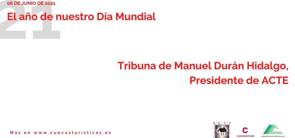 Comunicado de Manuel Durán, Presidente de ACTE, por el Día Mundial de las Cuevas y del Mundo Subterráneo