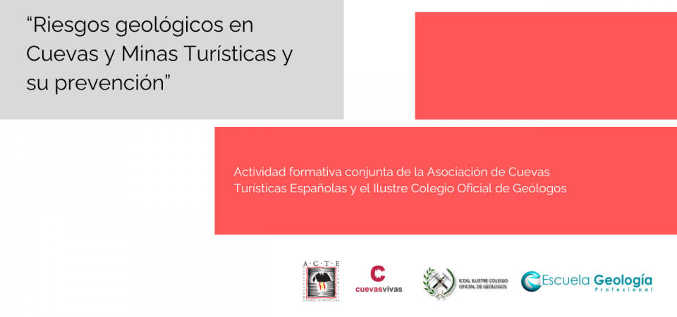 Resumen del curso “Riesgos geológicos en Cuevas y Minas Turísticas y su prevención” de ACTE y la Escuela Geológica Profesional