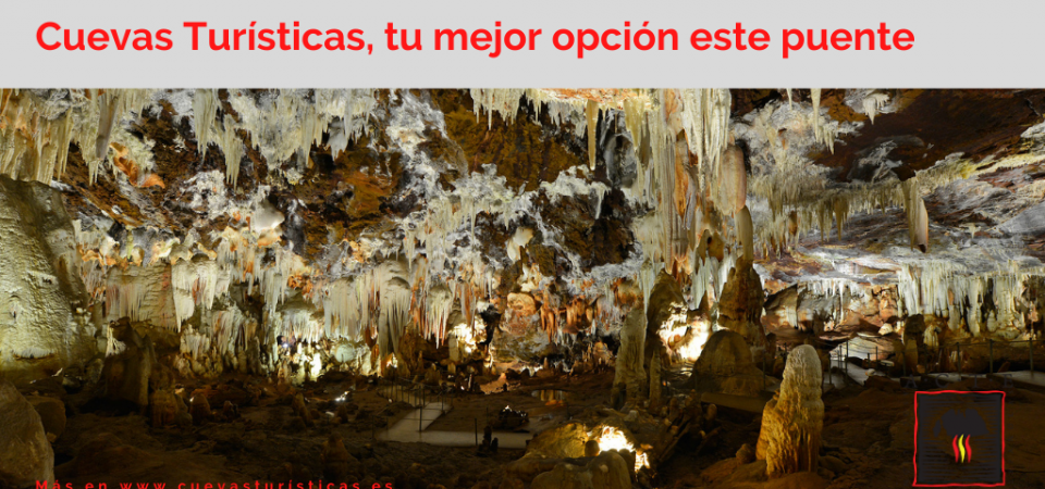 Las Cuevas Turísticas, la mejor opción para el puente de la Constitución