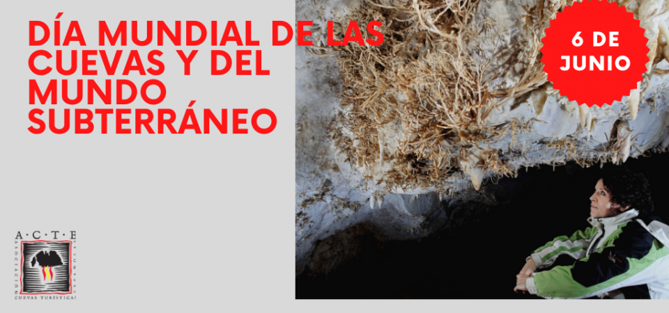 El seis de junio, Día Mundial de las Cuevas y del Mundo Subterráneo