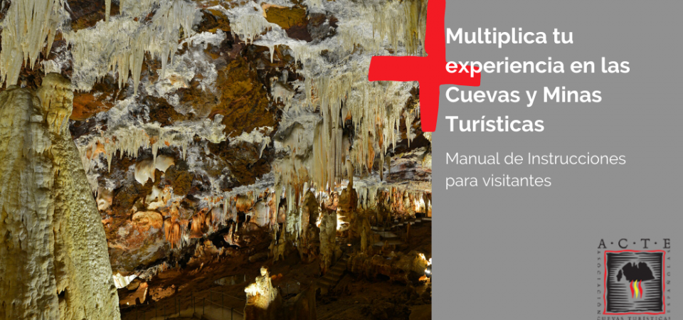 Multiplica tu experiencia en las Cuevas y Minas Turísticas