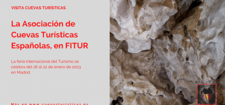 La Asociación de Cuevas Turísticas Españolas, en FITUR 2023, que se celebra del 18 al 22 de enero de 2023 en Madrid