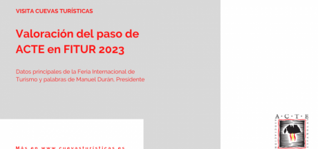 Valoración del paso de la Asociación de Cuevas Turísticas Españolas en FITUR 2023 por Manuel Durán, Presidente de ACTE